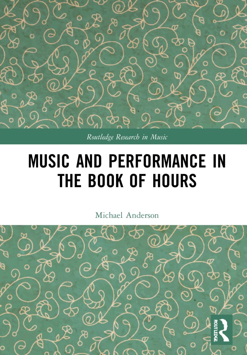 Music and Performance in the Book of Hours