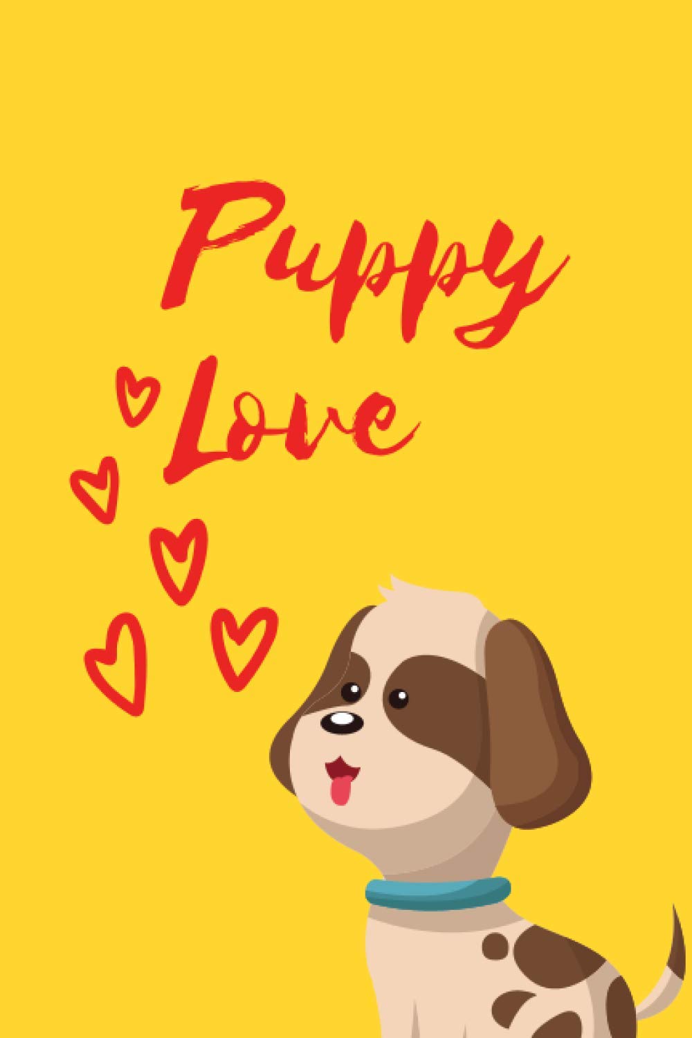 Puppy Love: 100 lined pages (6x9)