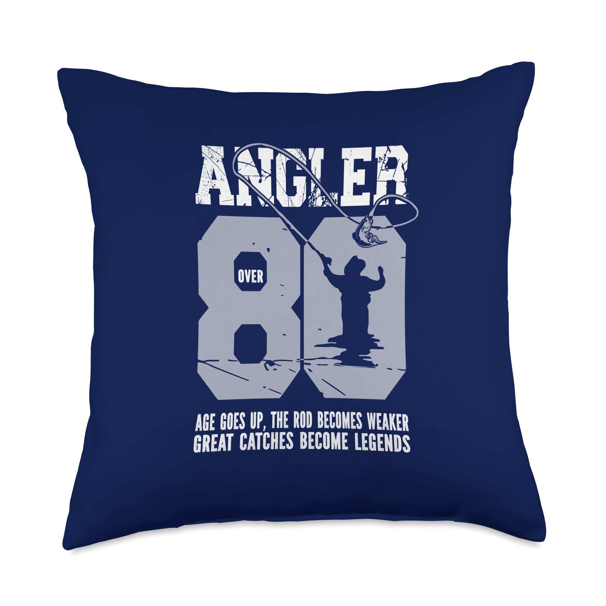 Fishing and fishing fanware and giftideas Angler Over 80, Age up-Catches Become Legends Throw Pillow, 18x18, Multicolor