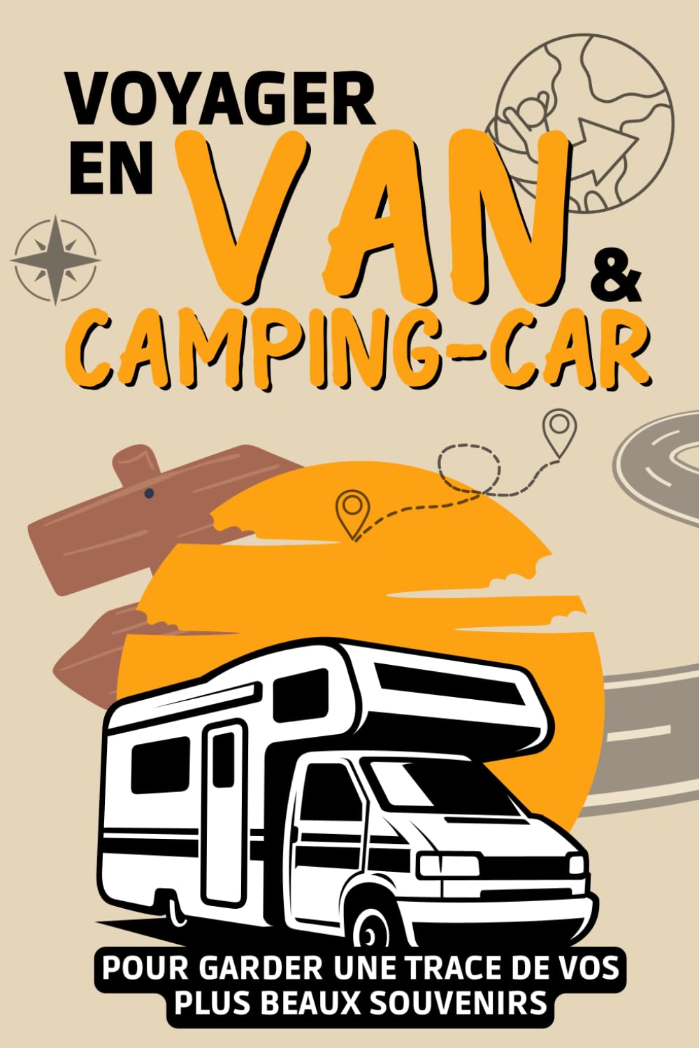 VAN et CAMPING CAR, le carnet à remplir: voyages (CARNETS A REMPLIR)