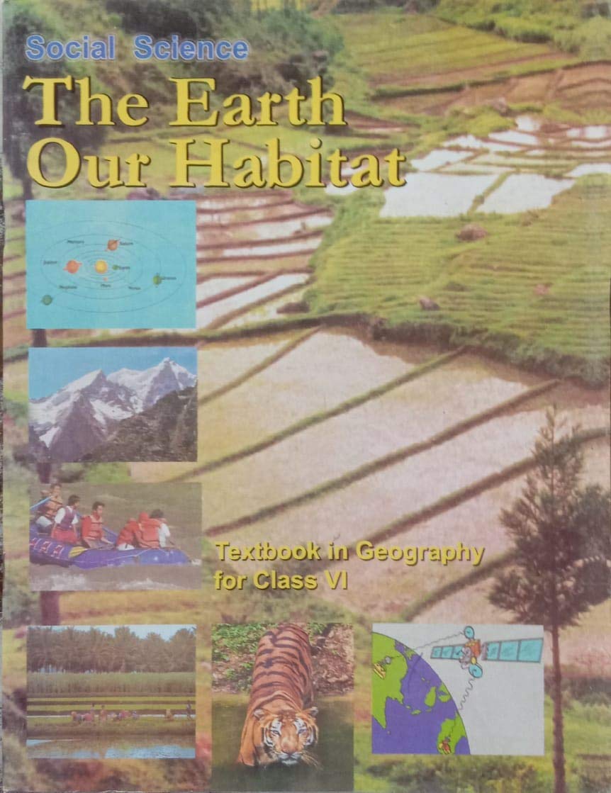 NCERT The Earth Our Habitat - Textbook Social Science for Class 6 Paperback – Big Book, 1 January 2020