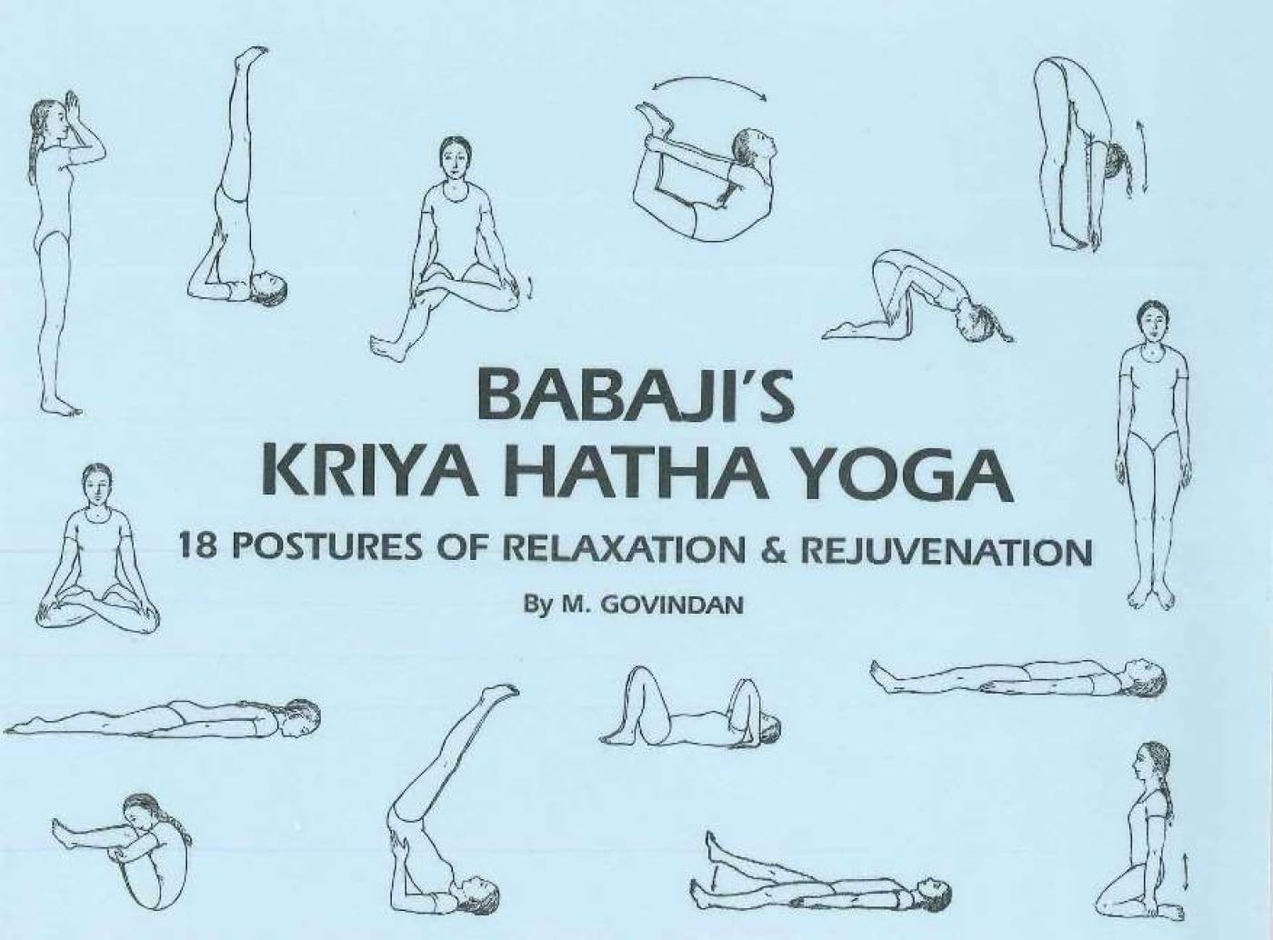 Babaji's Kriya Hatha Yoga: 18 Postures of Relaxation and Rejuvenation