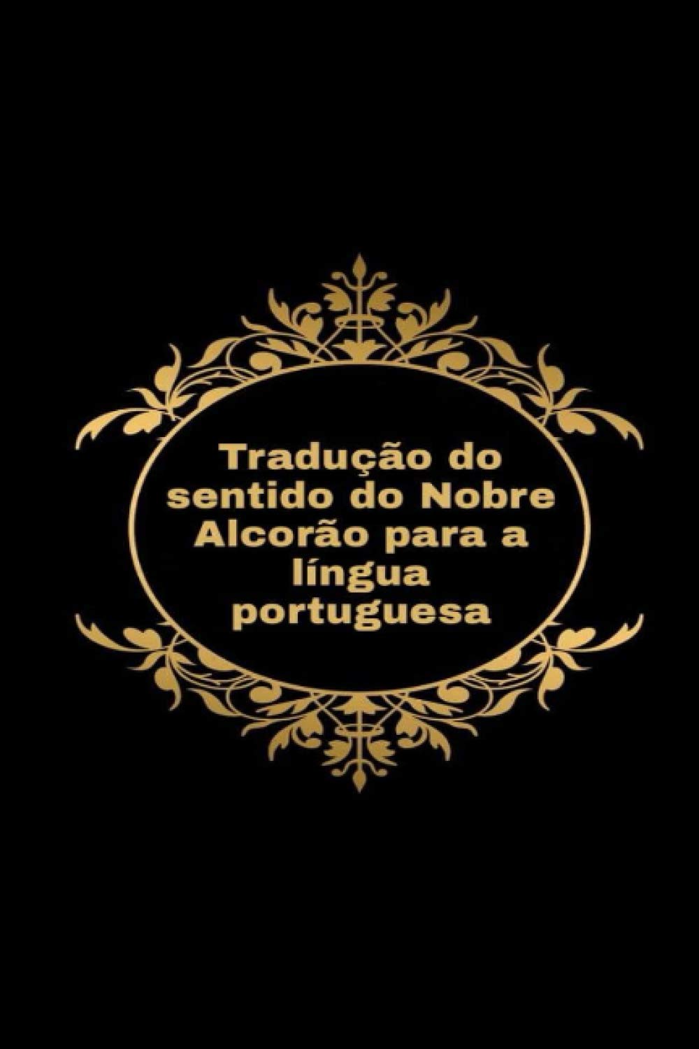 Tradução do sentido do Nobre Alcorão para a língua portuguesa: -((parte dois))- (Portuguese Edition)