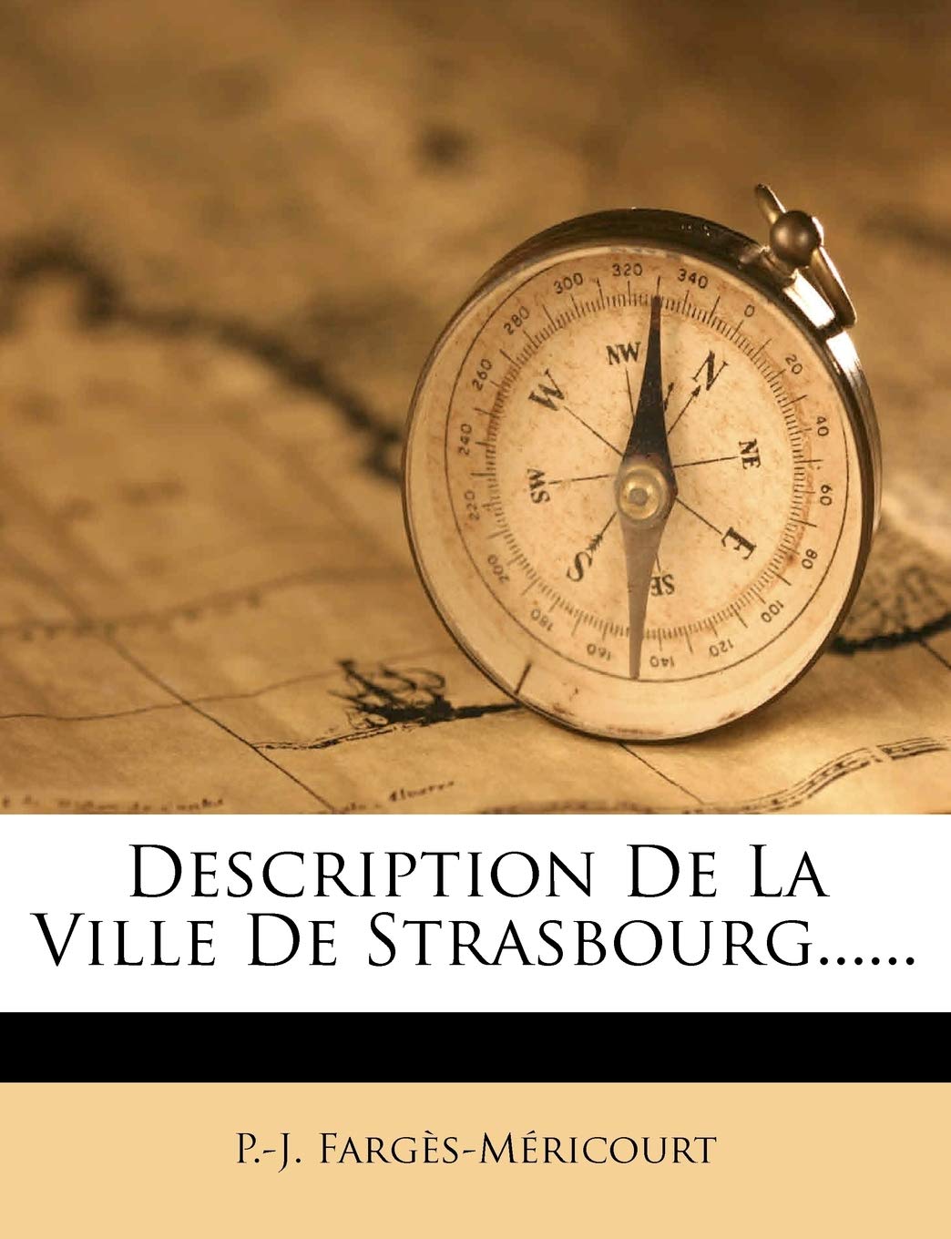 Description de La Ville de Strasbourg......