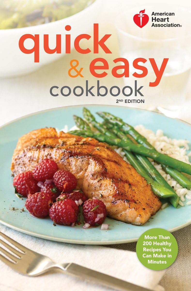 Harmony Books American Heart Association Quick & Easy Cookbook,: More Than 200 Healthy Recipes You Can Make in Minu