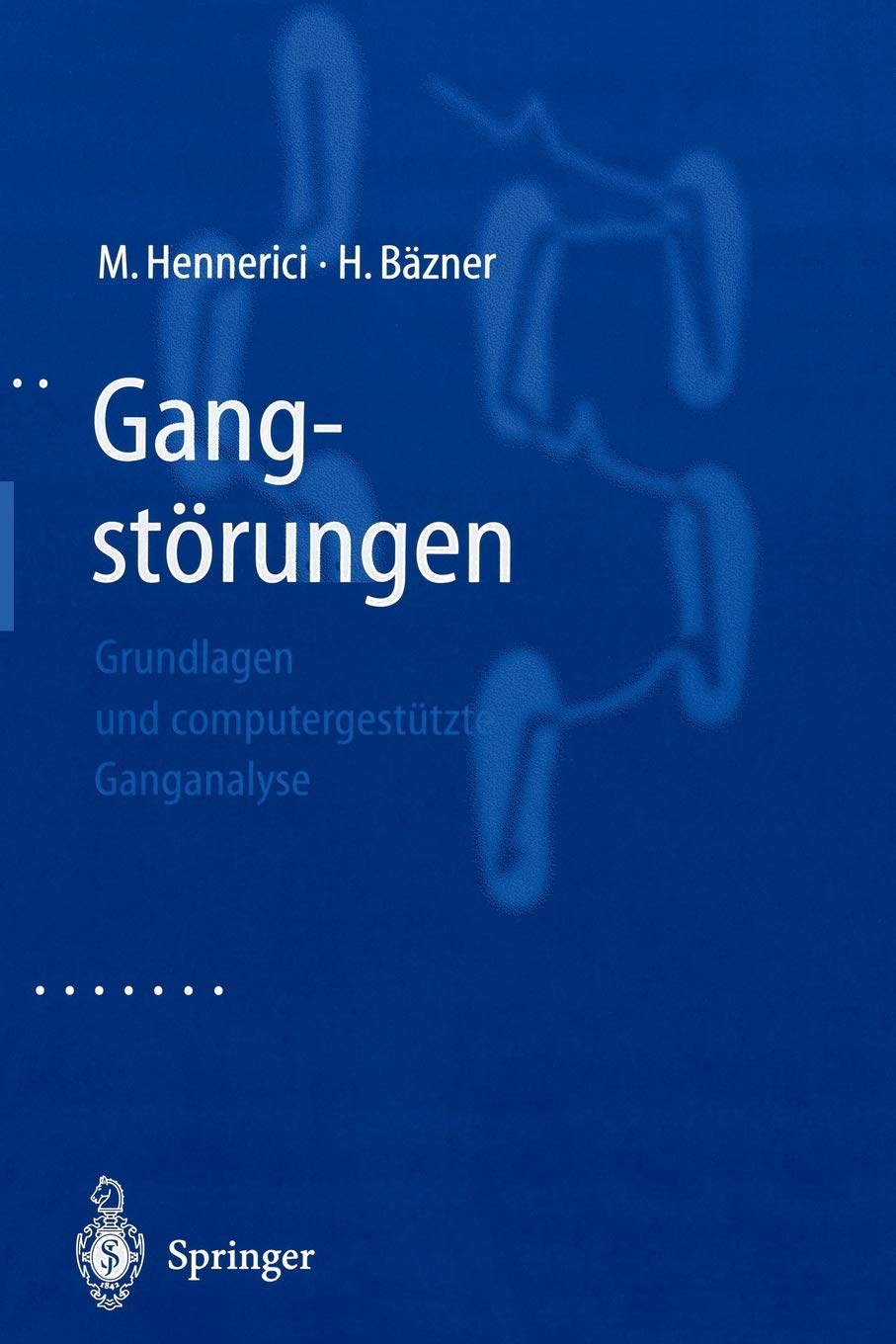 Gangstörungen: Grundlagen und computergestützte Ganganalyse