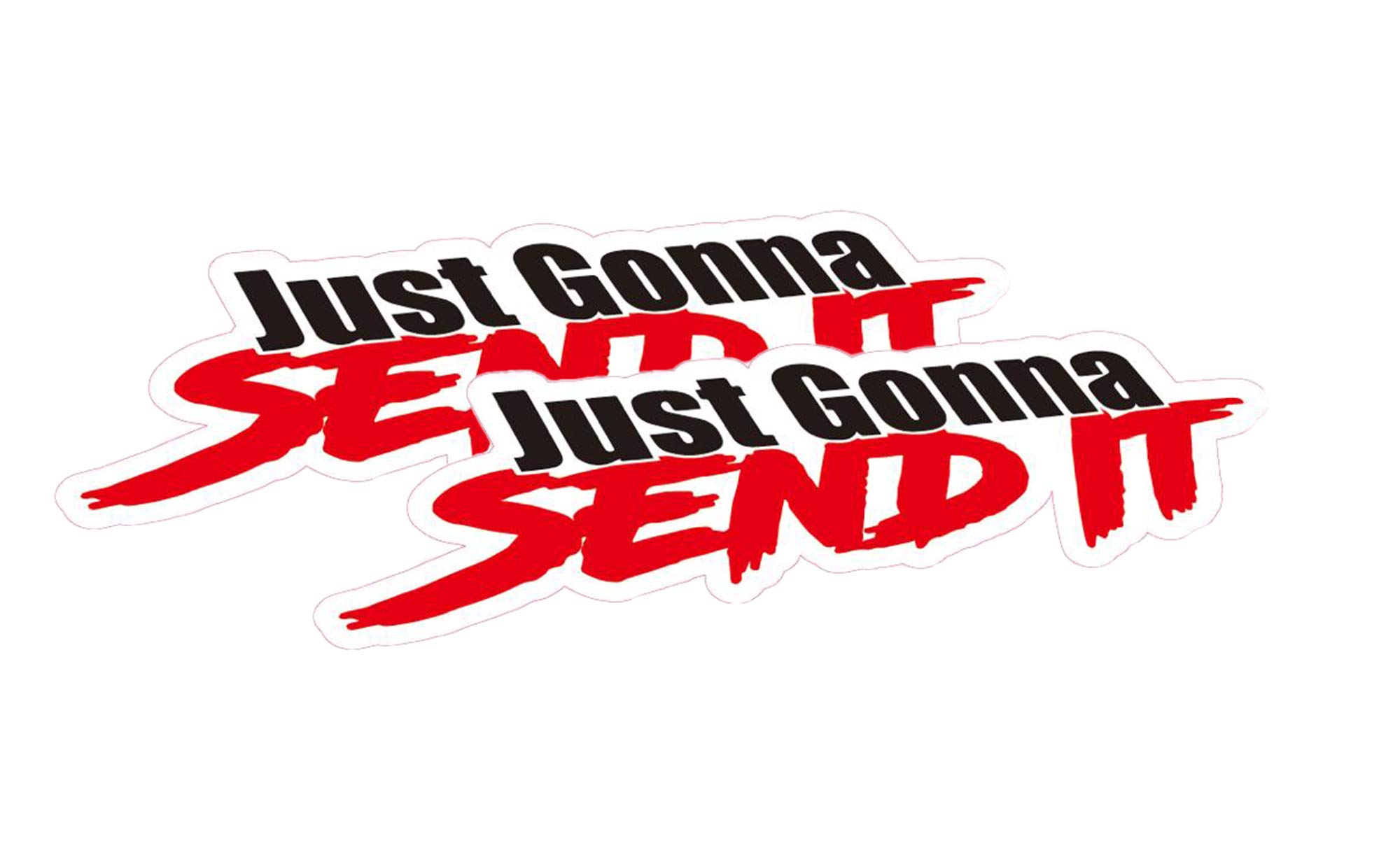 Just Gonna Send It Vinyl Sticker Decal (2 Pack) - 6x2 Inches - for Car Truck SUV Van Window Bumper Wall Laptop Tablet Cup Tumbler and Any Smooth Surface