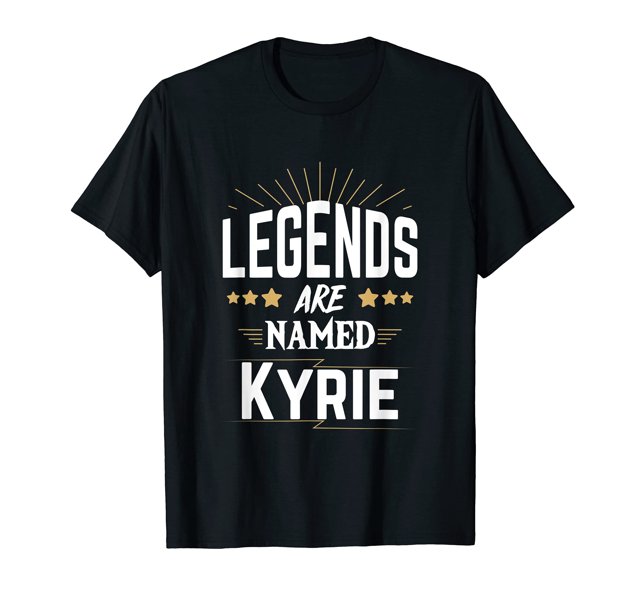 Kyrie Name Custom Item - Legends are Named KyrieLegends Are Named Kyrie T-Shirt