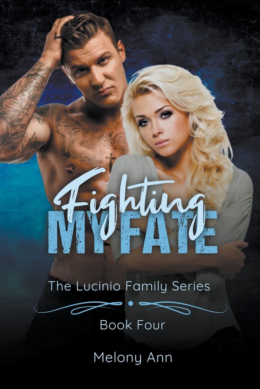 Fighting My Fate: 4 (The Lucinio Family)