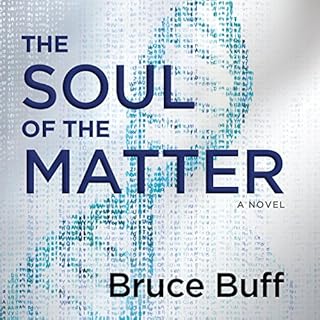 The Soul of the Matter Audiobook By Bruce Buff cover art