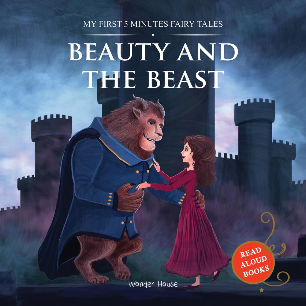 My First 5 Minutes Fairy Tales Beauty And The Beast : Traditional Fairy Tales For Children (Abridged and Retold)