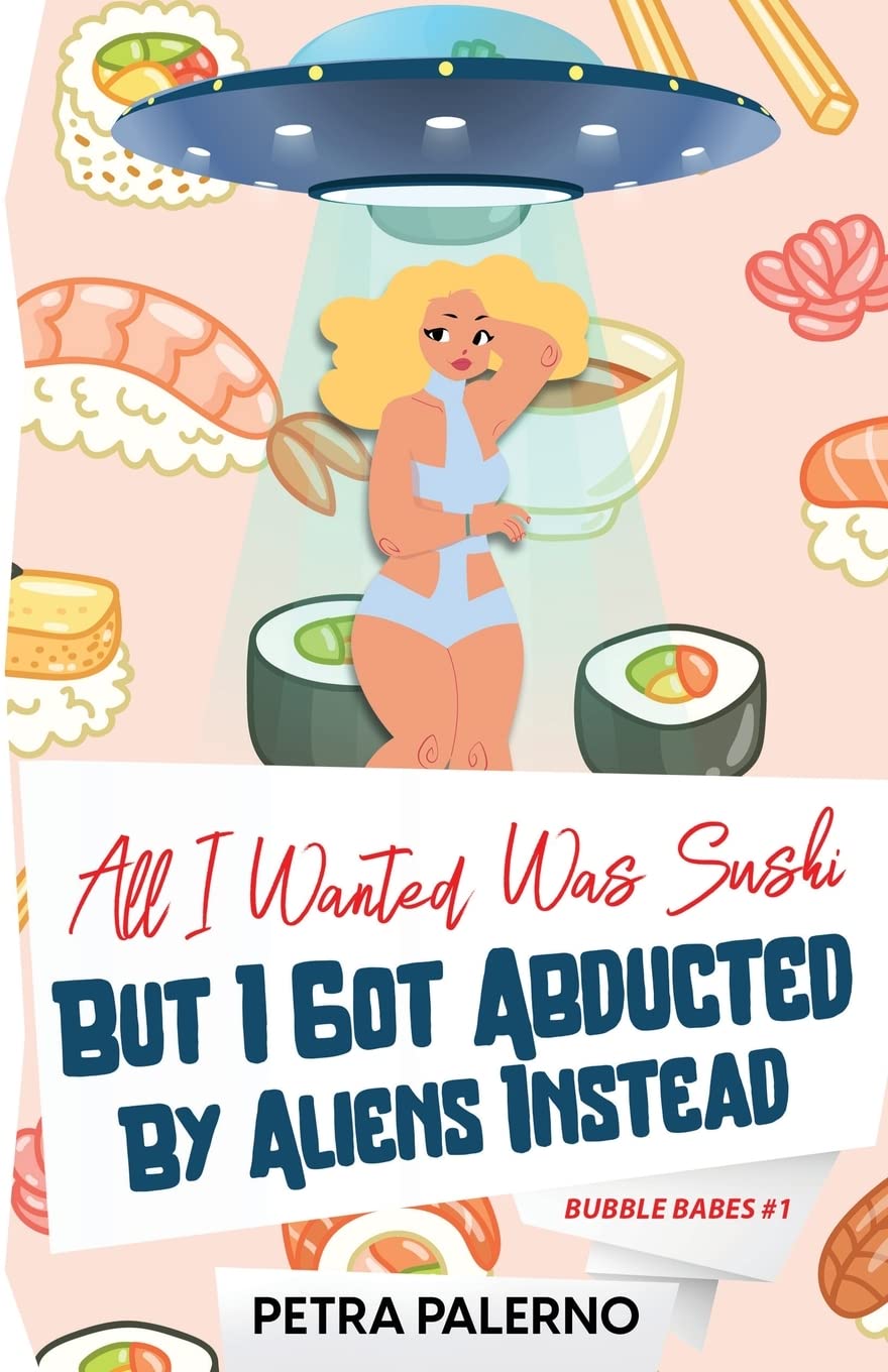 All I Wanted Was Sushi But I Got Abducted By Alien