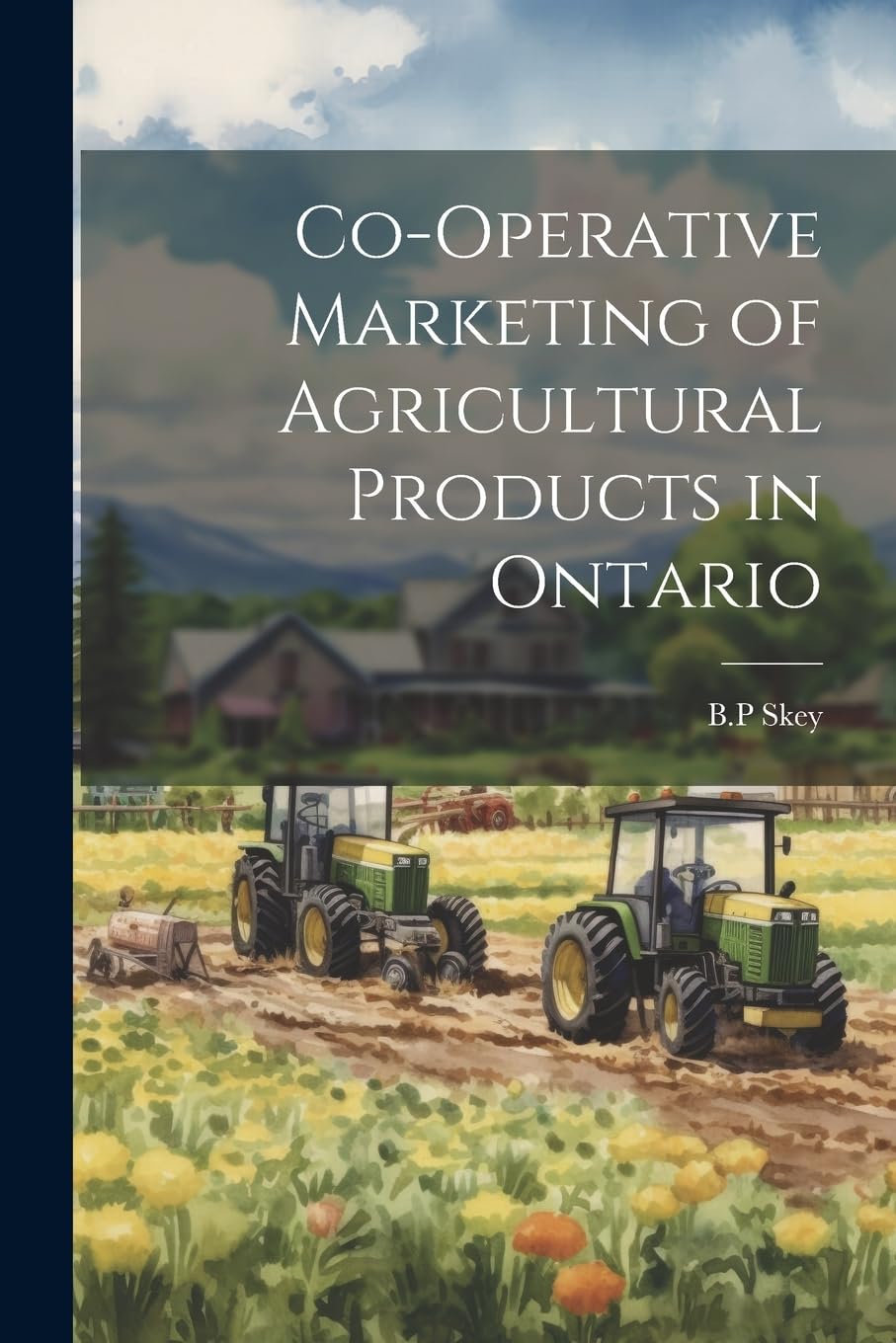 Co-operative Marketing of Agricultural Products in Ontario