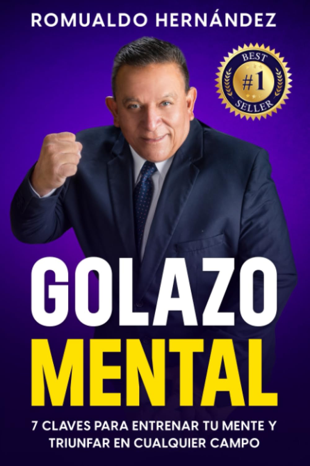 Golazo Mental: 7 Claves Para Entrenar Tu Mente Y Triunfar En Cualquier Campo