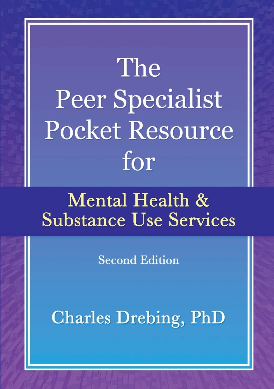 The Peer Specialist’s pocket resource for mental health and substance use services second edition Paperback – November 7, 2015