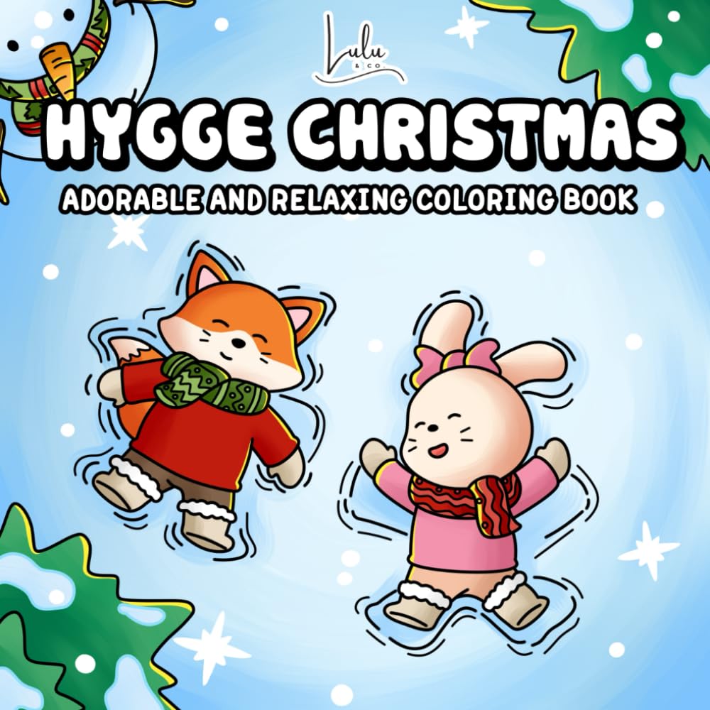 Hygge Christmas [SPECIAL EDITION]: Super Cute Coloring Book for Adults & Teens Featuring Fuzzy Animal Characters and Cozy Holiday Scenes for Relaxation (Hygge Coloring Series) Paperback – Coloring Book, 18 November 2024