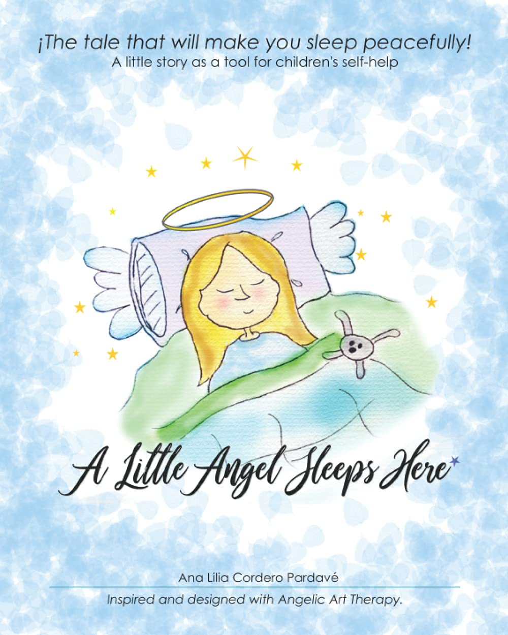 A little angel sleeps here.: The tale that will make you sleep peacefully