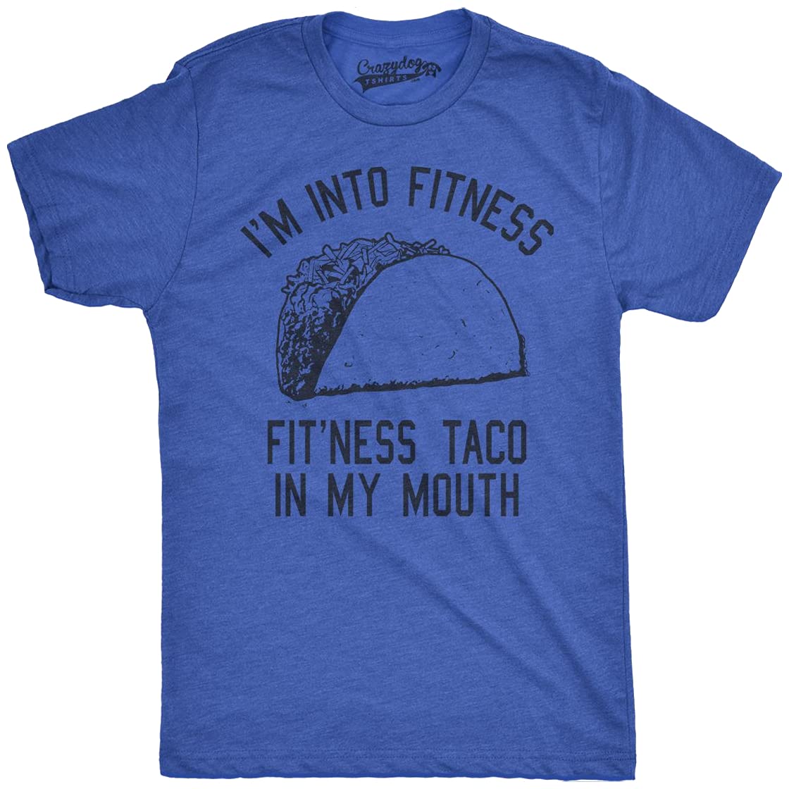 Crazy Dog T-ShirtsCrazy Dog Mens Graphic Funny T Shirt Im Into Fitness Taco in My Mouth Humor Novelty Shirt