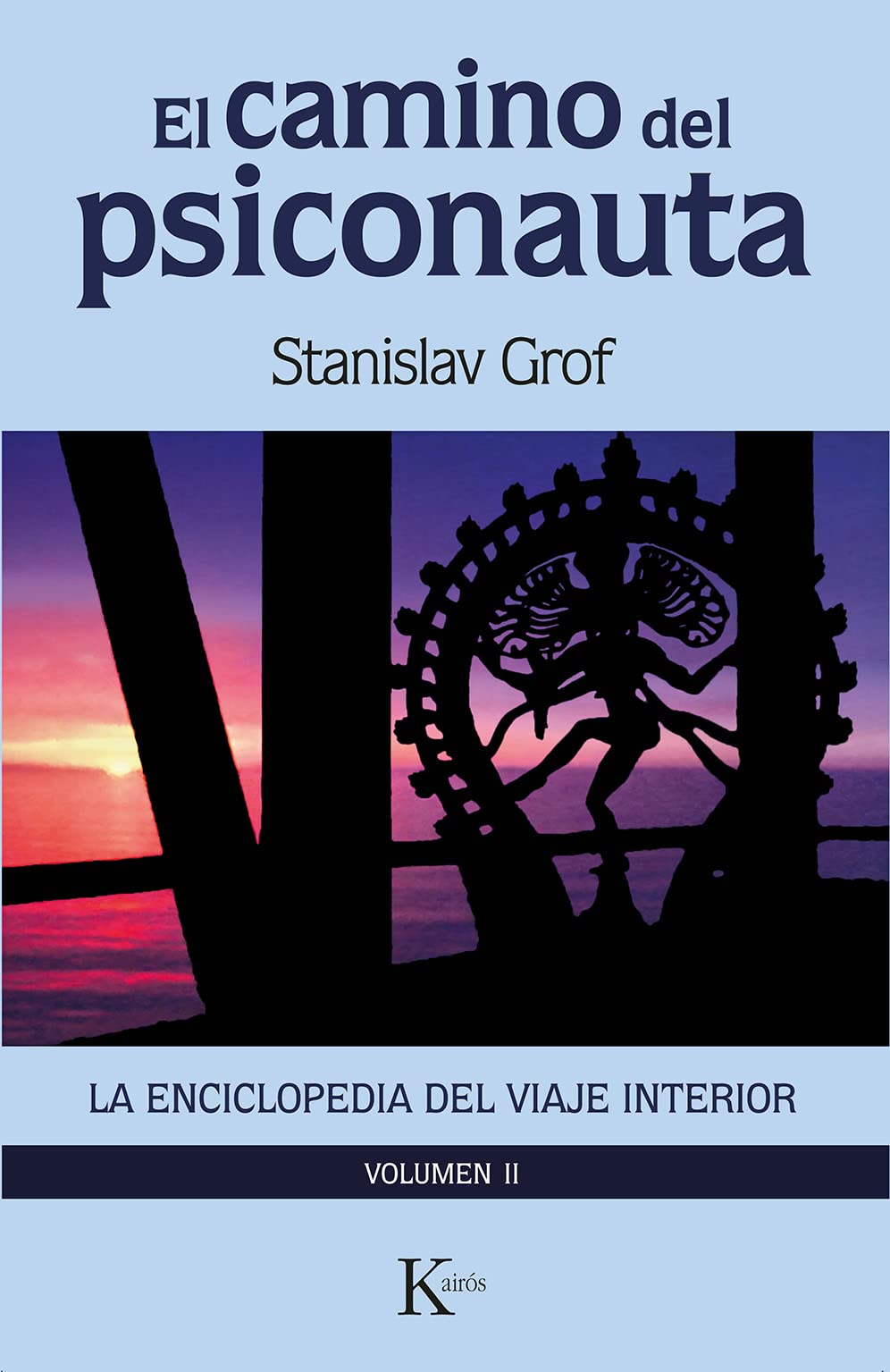 El camino del psiconauta [vol.2]: La enciclopedia del viaje interior