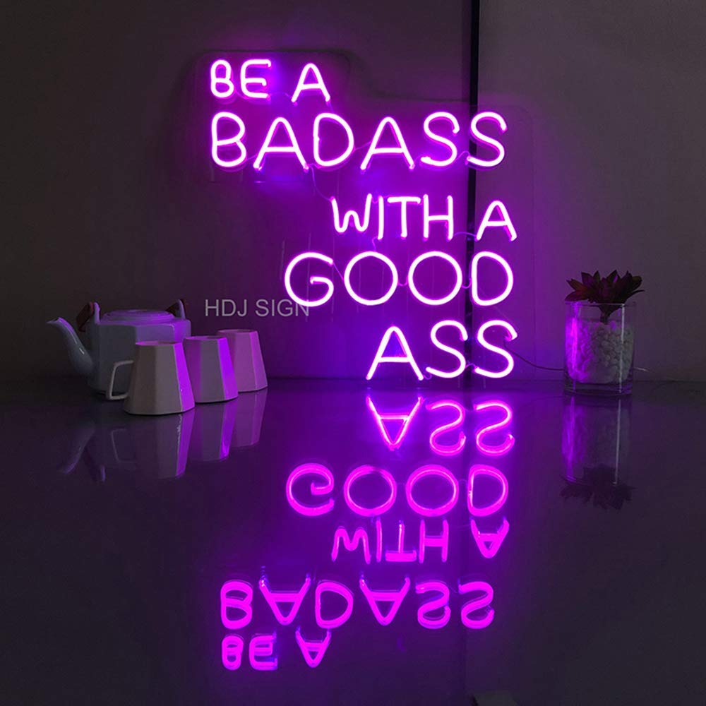 Neon Sign be a badass with a good ass Bar Pub Club Wall Lighting for Sign Decor Party Engagement Birthday Favors,Size- 4545cm LED Tube Sign for Wall Decor.