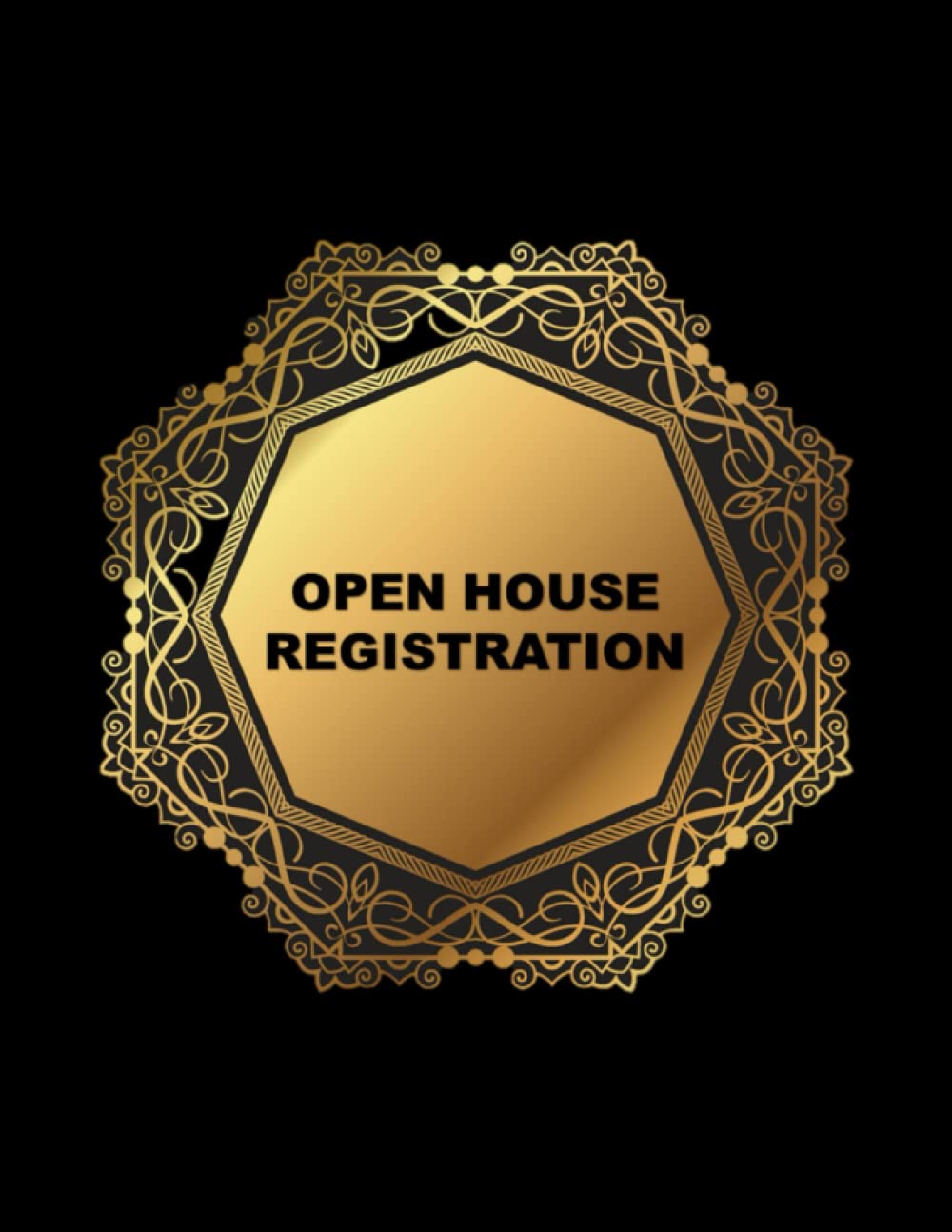 Open House Registration Book: Registry & Log Book for Realtor Agents and Home Owners, Record Visitors Contact Details Log Pages