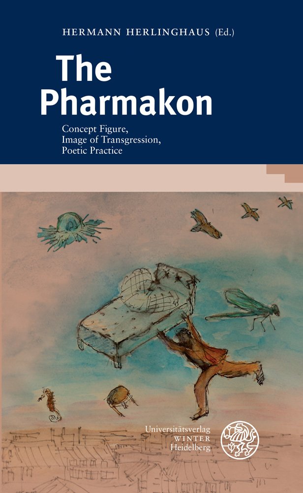 The Pharmakon: Concept Figure, Image of Transgression, Poetic Practice (Beitrage Zur Philosophie)