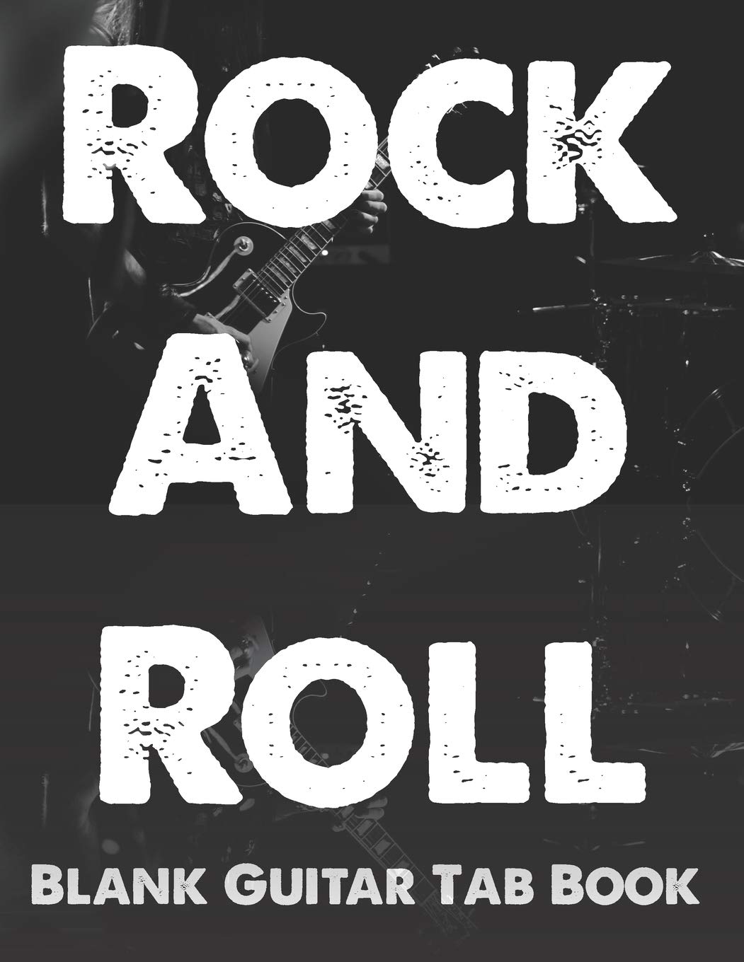 Rock And Roll Guitar Tab Book: 150 Page 8 1/2 x 11 Blank Guitar Tablature Book