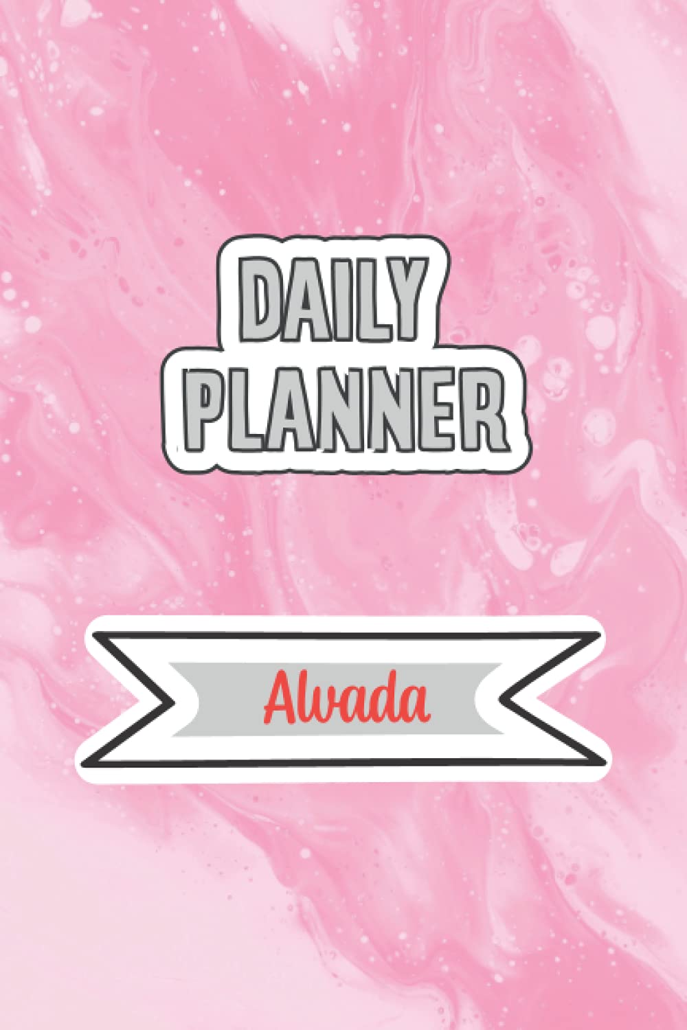 Daily Planner for Alvada | 6x9 inches | 120 pages: Daily Planner Paperback without date for planning, organize plan with specific name