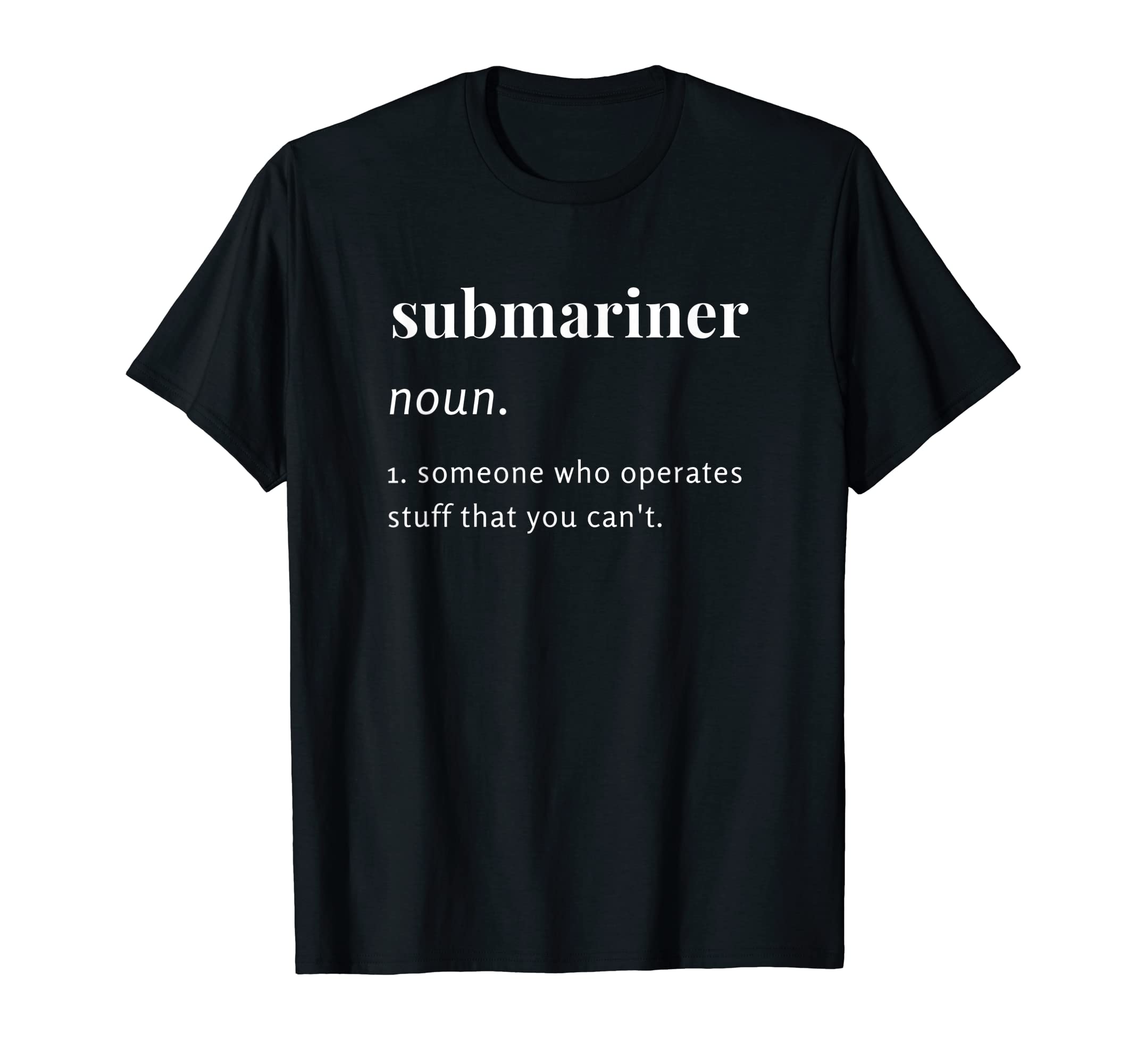 Submariner Definition Pigboat Submersible NuclearSubmariner Definition T-Shirt I Pigboat Submersible Nuclear T-Shirt