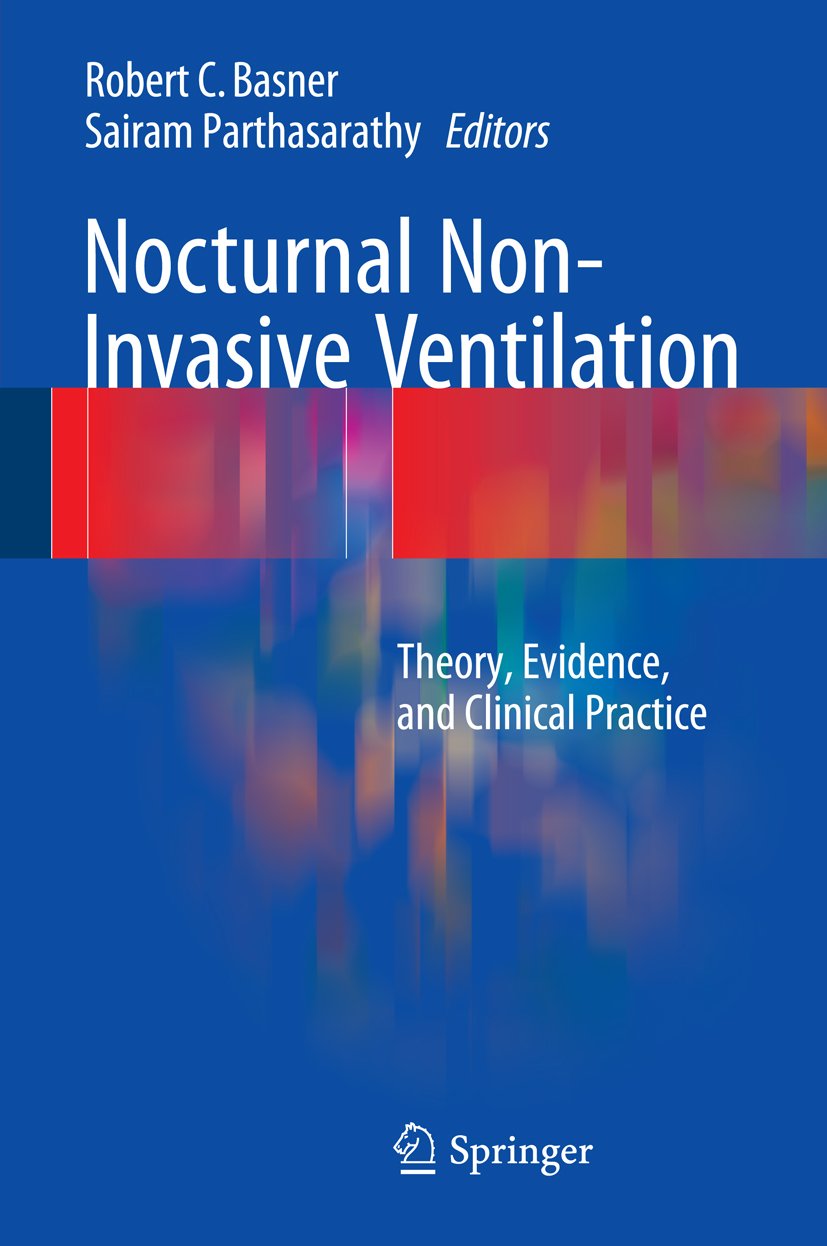 Nocturnal Non-Invasive Ventilation: Theory, Evidence, and Clinical Practice