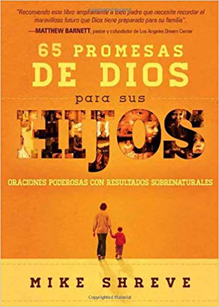 65 promesas de Dios para sus hijos / 65 Promises from God for Your Child: Oraciones Poderosas Con Resultados Sobrenaturales