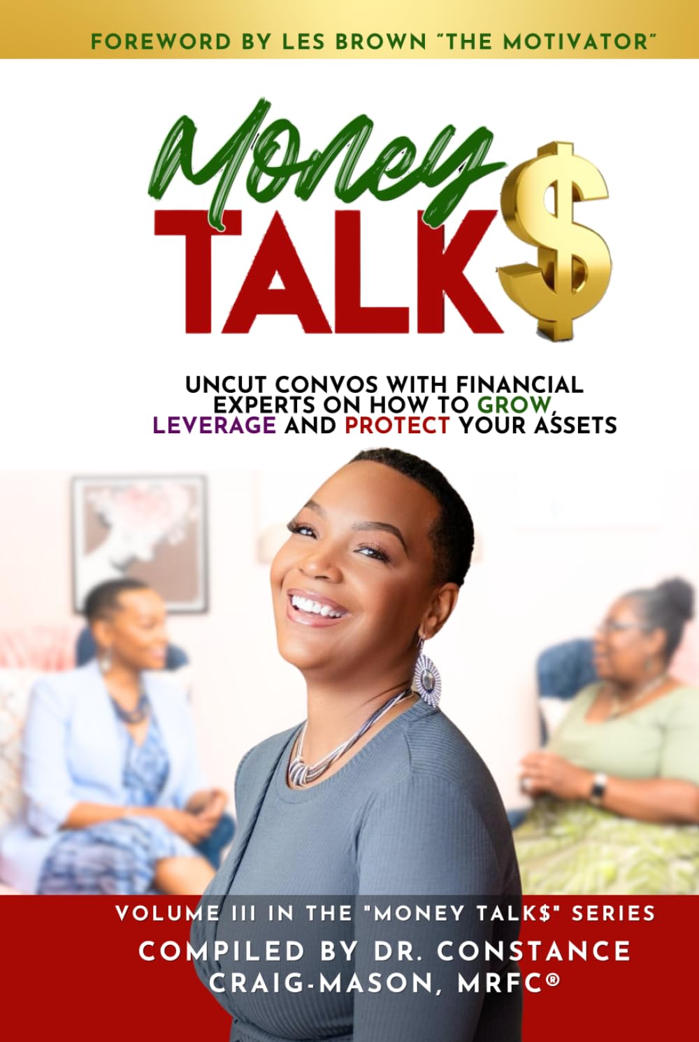 Money TALK$: Uncut Convos with Financial Experts on How to Grow, Leverage and Protect Your Assets (Money TALK$: Uncut Convos With Power Couples About Love, Money & Entrepreneurship)