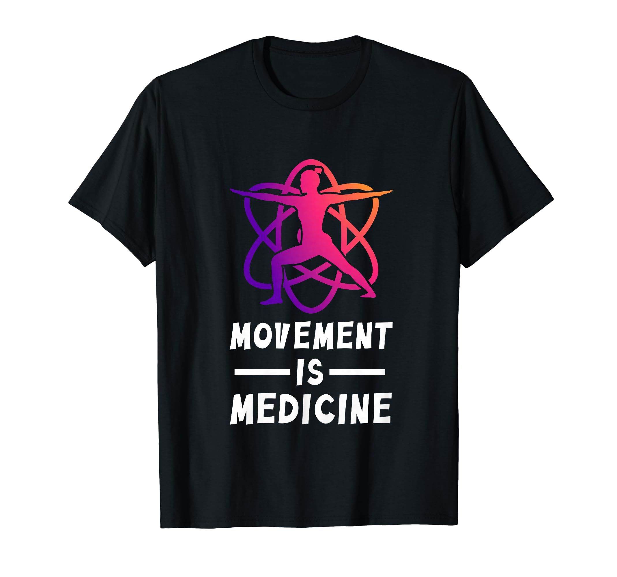 Movement Is Medicine Physical ActivityMovement Is Medicine Exercise Therapy Sports Medicine T-Shirt