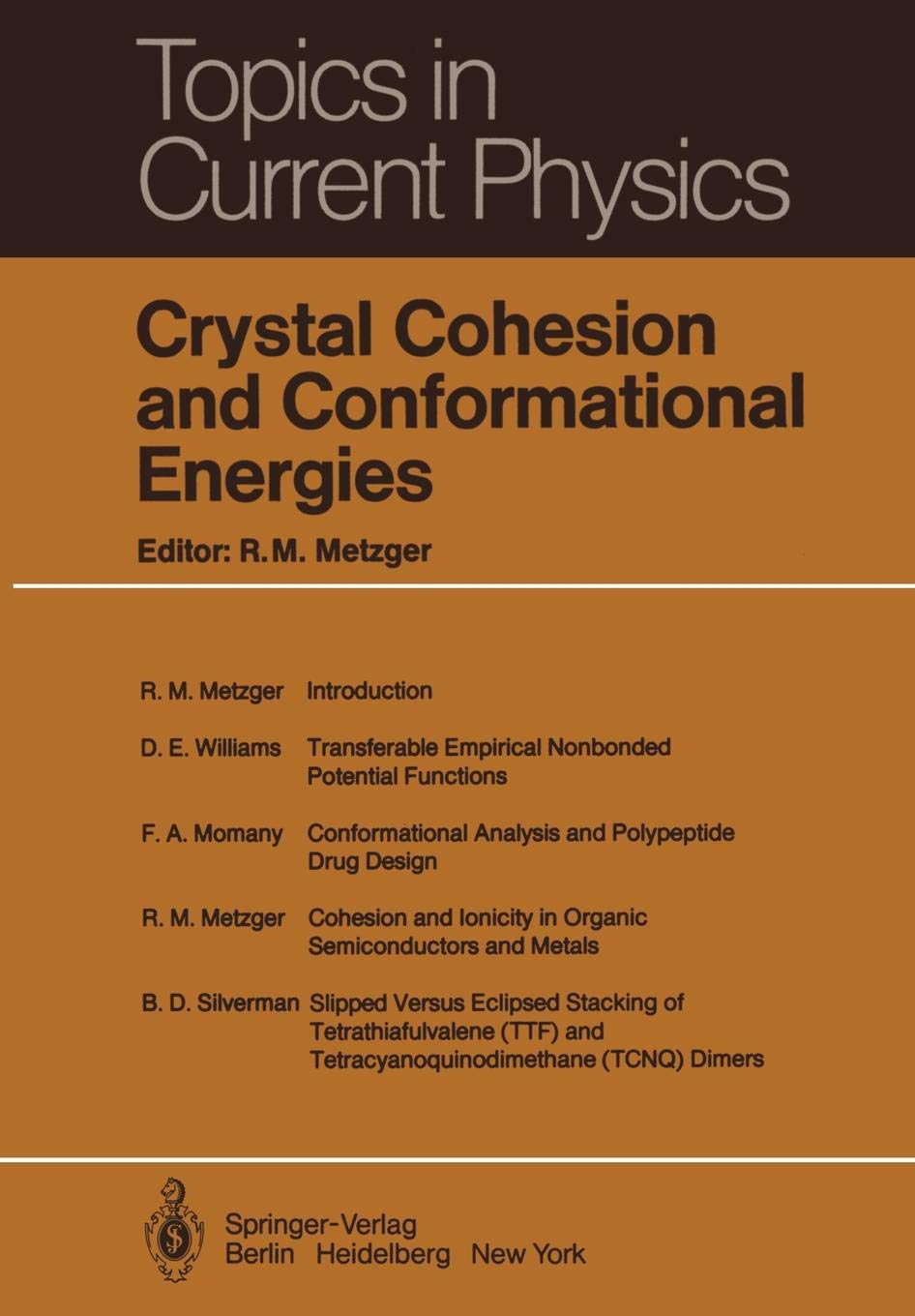 R.M. MetzgerCrystal Cohesion and Conformational Energies: 26 (Topics in Current Physics)