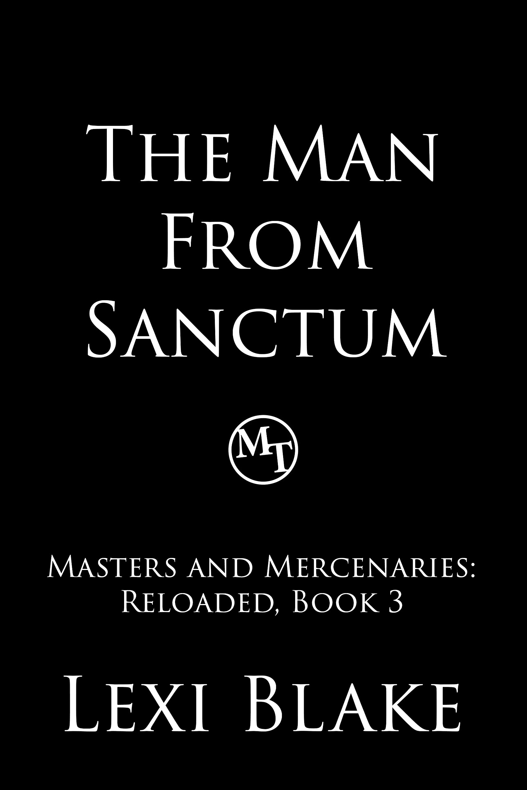 The Man from Sanctum (Masters and Mercenaries: Reloaded Book 3)