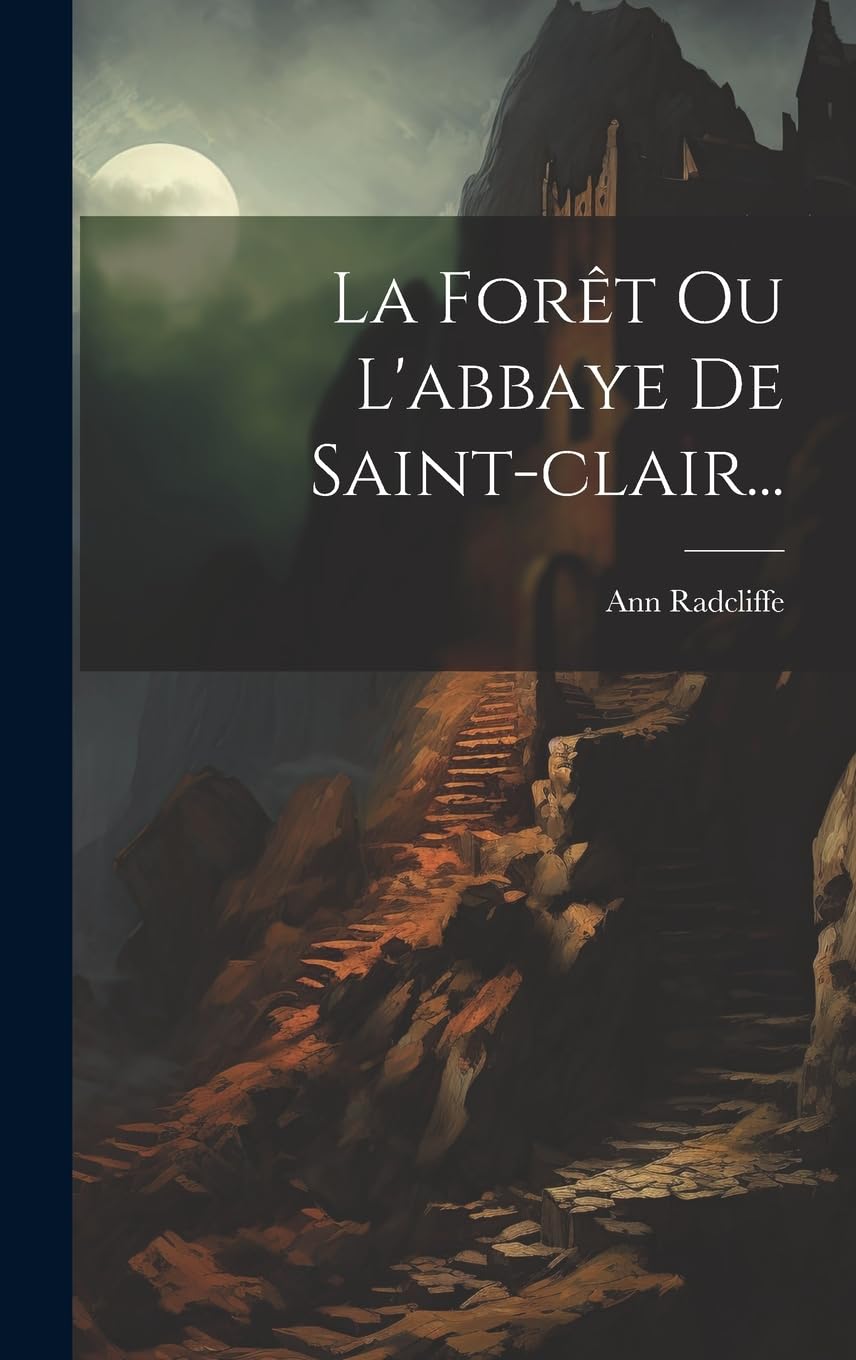 La Forêt Ou L'abbaye De Saint-clair...