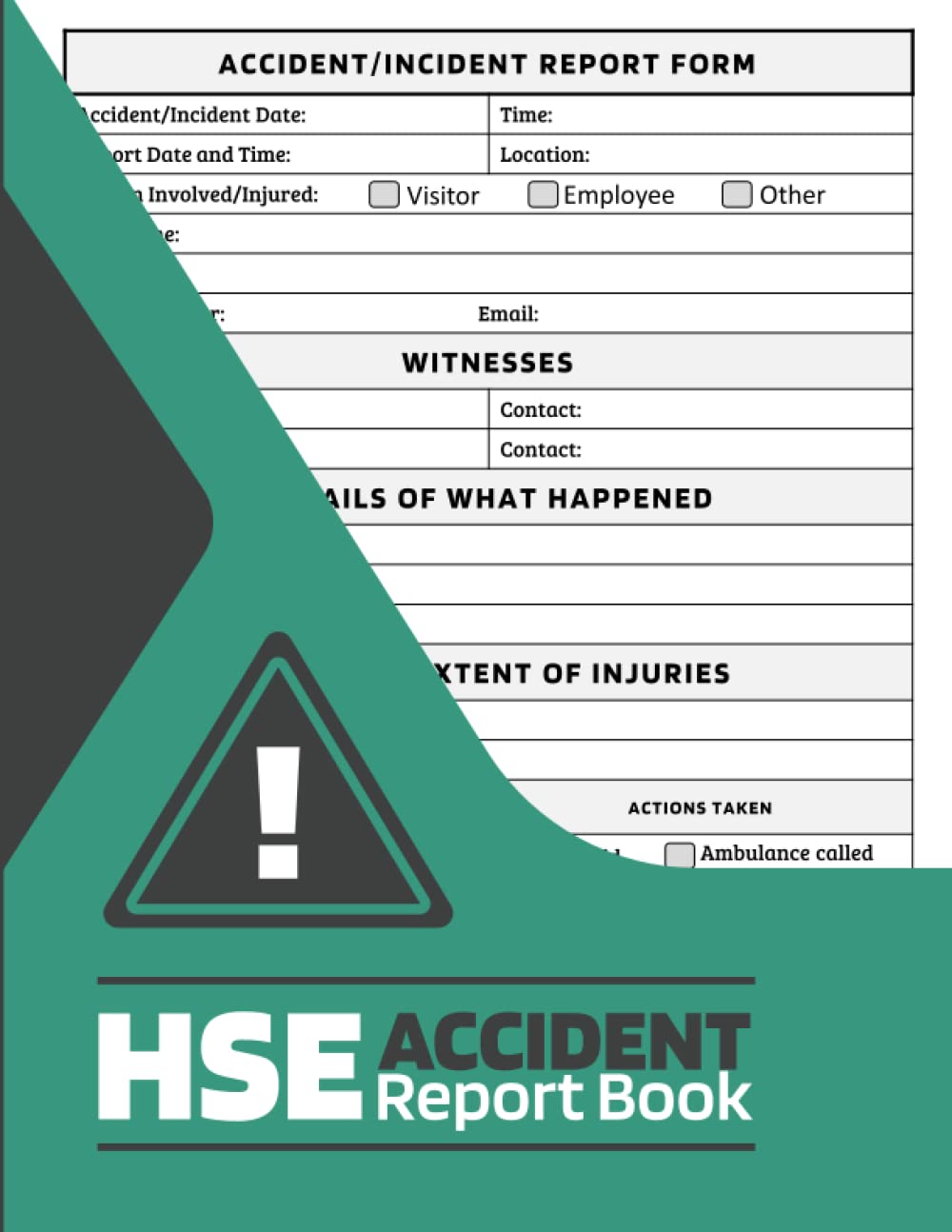 HSE Accident Report Book: Accident & Incident Log Book, Security Health And Safety Record Book, Track All Your Accidents, Incidents & Injuries