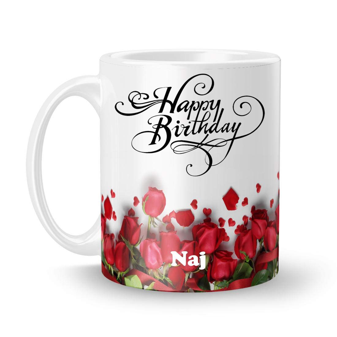 Happy Birthday Naj Printed White Ceramic Mug (350) ml