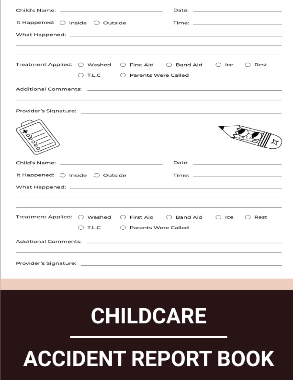 Childcare Accident Report Book: Perfect for Schools, Daycares, Preschools, Recreational Activities, Childcare Centers, and More