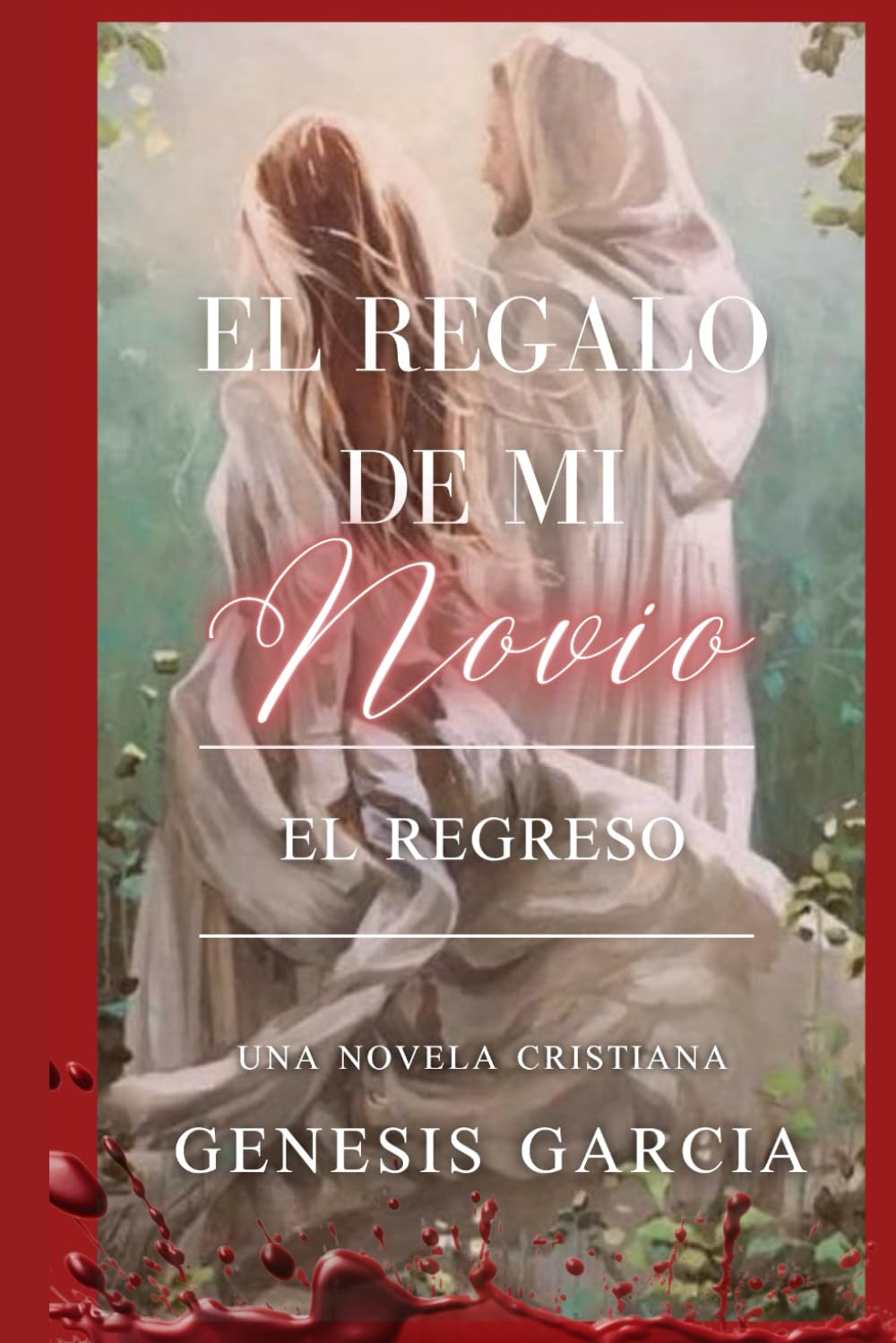 El Regalo De Mi Novio: El Regreso (Spanish Edition)