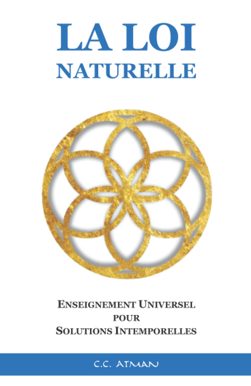 La Loi Naturelle: Enseignement Universel pour Solutions Intemporelle