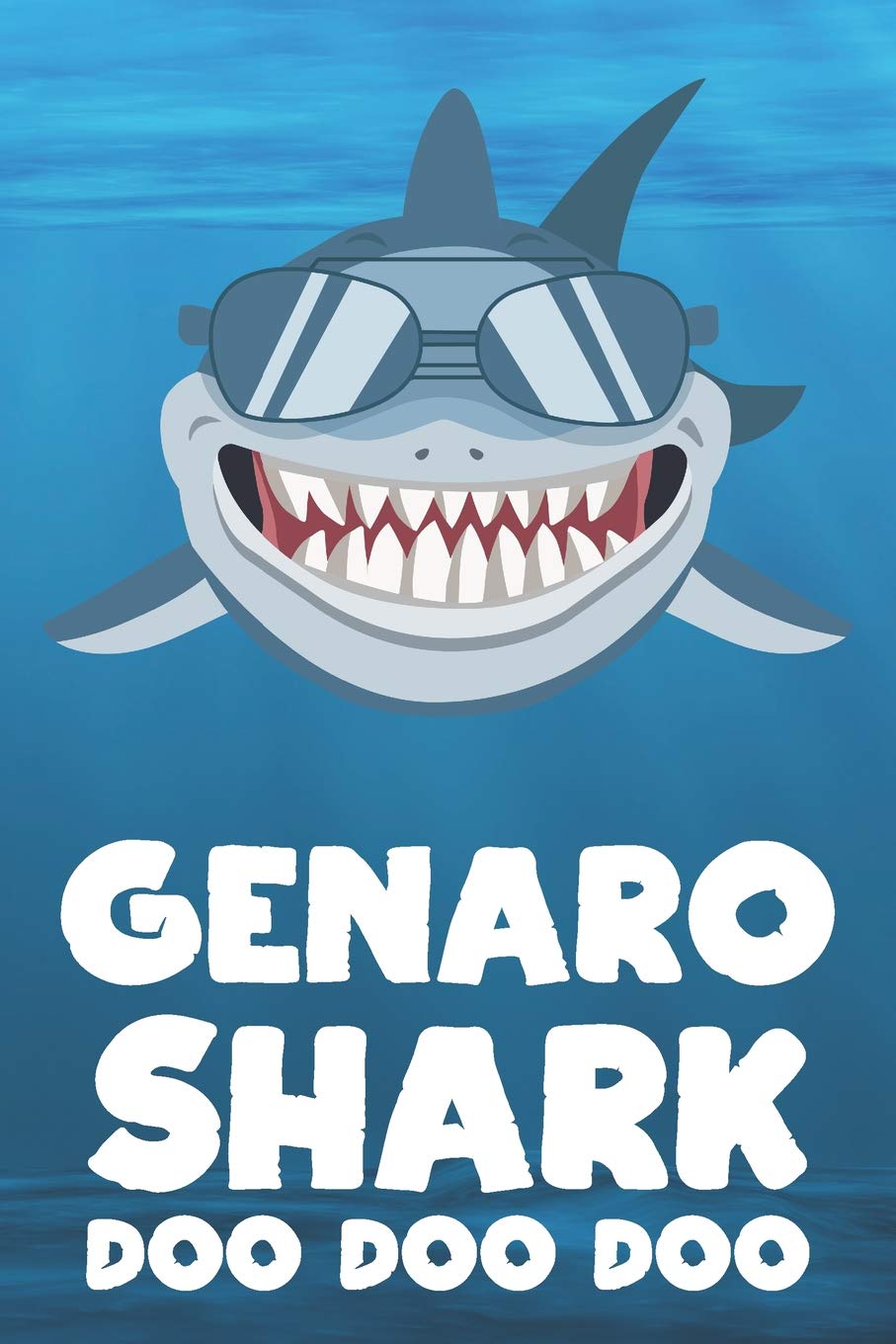 Genaro - Shark Doo Doo Doo: Blank Ruled Name Personalized & Customized Shark Notebook Journal for Boys & Men. Funny Sharks Desk Accessories Item for ... Supplies, Birthday & Christmas Gift for Men.