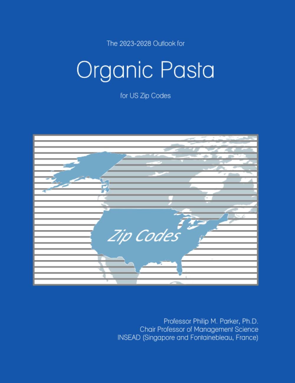 The 2023-2028 Outlook for Organic Pasta for US Zip Codes