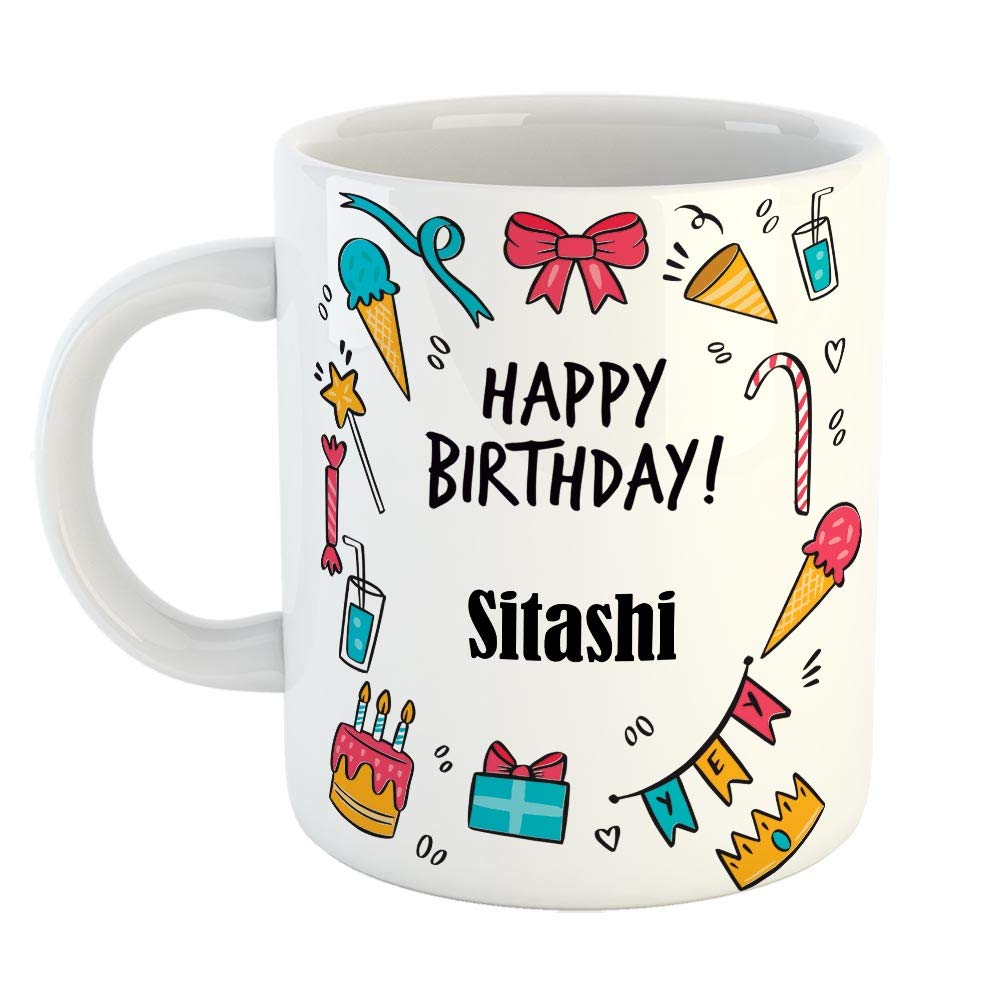 Furnishfantasy Ceramic Coffee Mug - Best Gift for Happy Birthday Mug , Color - White, Name - Sitashi