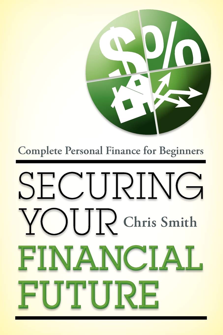 Securing Your Financial Future: Complete Personal Finance for Beginners