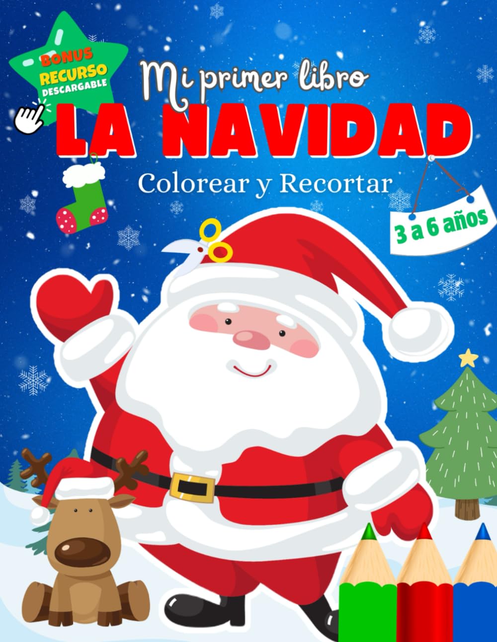 Mi Primer Libro Colorear y Recortar Navidad Papá Noel: Más de 35 dibujos Sencillos, Divertidos para Niños de 3 a 6 años, Jugar, Decorar, Desarrollar la Destreza con las Tijeras y el Agarre del Lápiz.