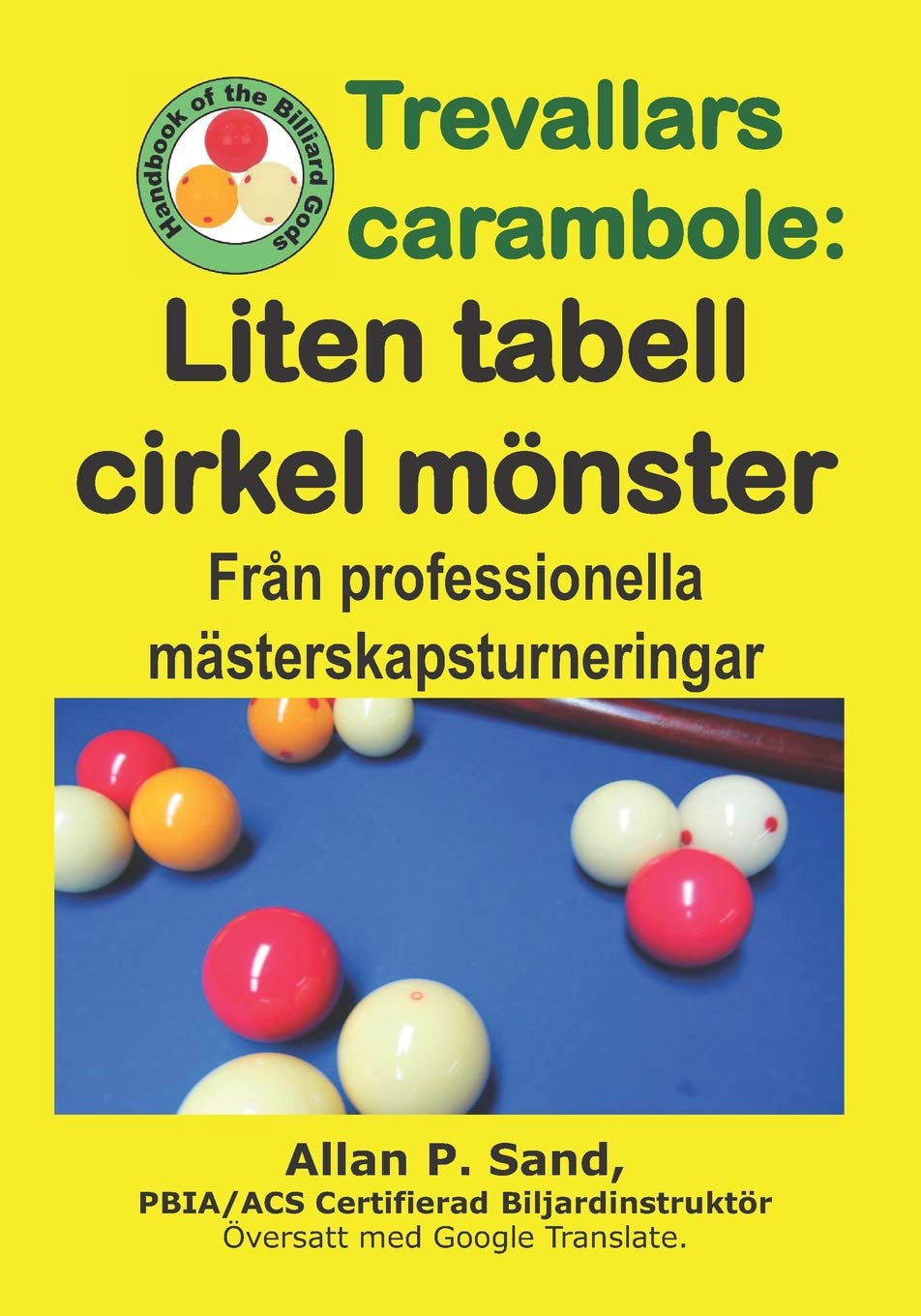 Trevallars carambole - Liten tabell cirkel mnster: Frn professionella msterskapsturneringar