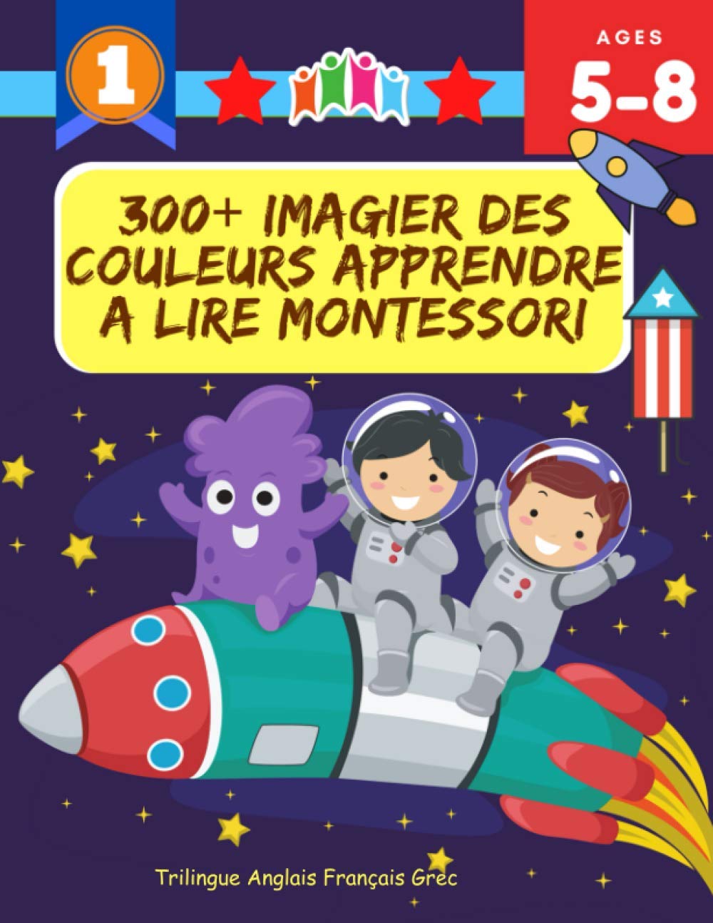 300+ Imagier Des Couleurs Apprendre A Lire Montessori Trilingue Anglais Français Grec: J'Apprends à Lire Apprentissage ecriture maternelle vocabulaire ... des enfants 5-8 ans (French Edition)