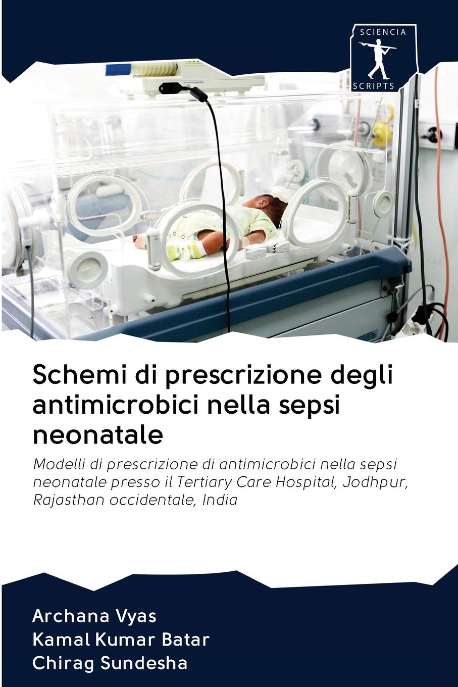 Schemi di prescrizione degli antimicrobici nella sepsi neonatale: Modelli di prescrizione di antimicrobici nella sepsi neonatale presso il Tertiary Care Hospital, Jodhpur, Rajasthan occidentale, India