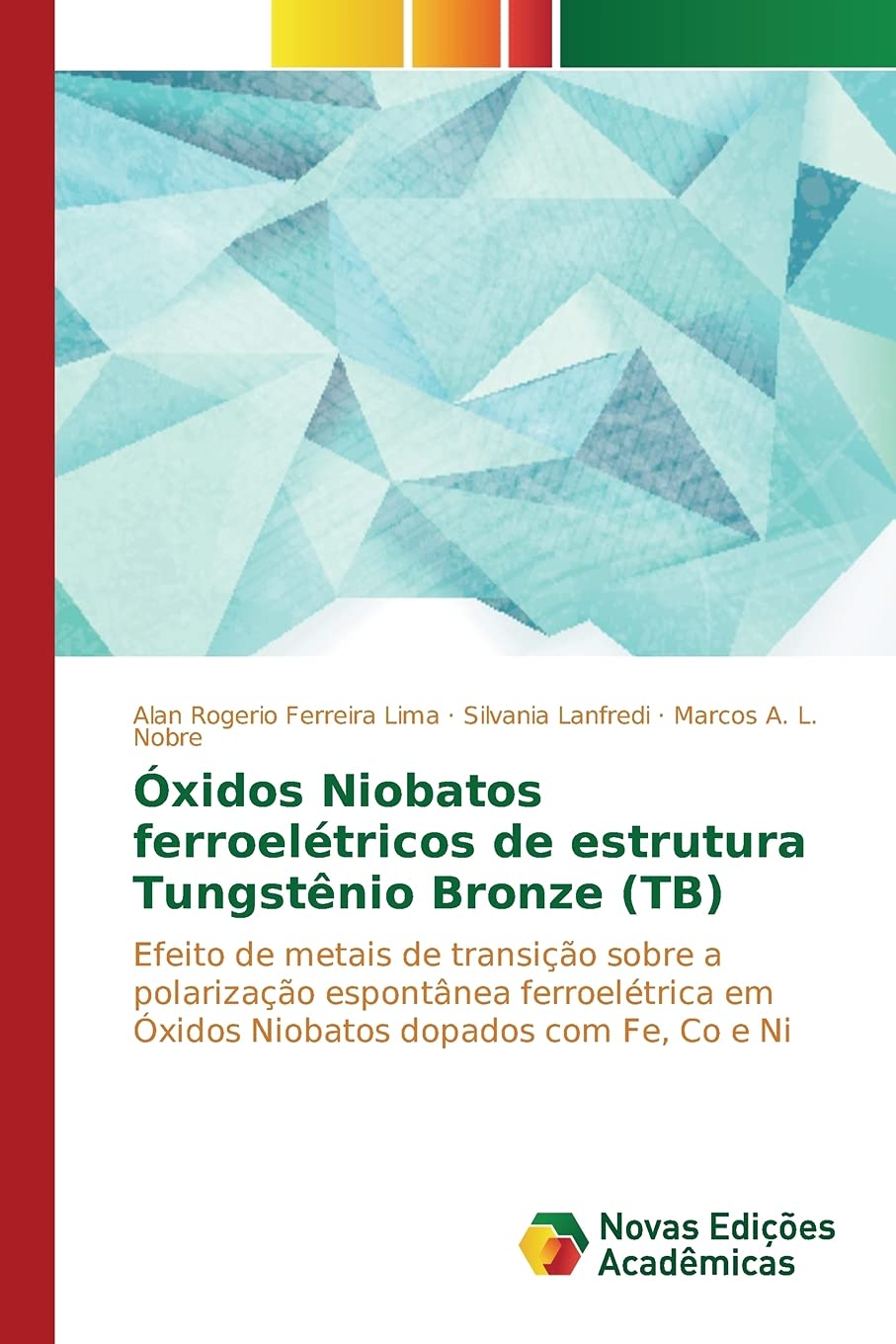 Óxidos Niobatos ferroelétricos de estrutura Tungstênio Bronze (TB)